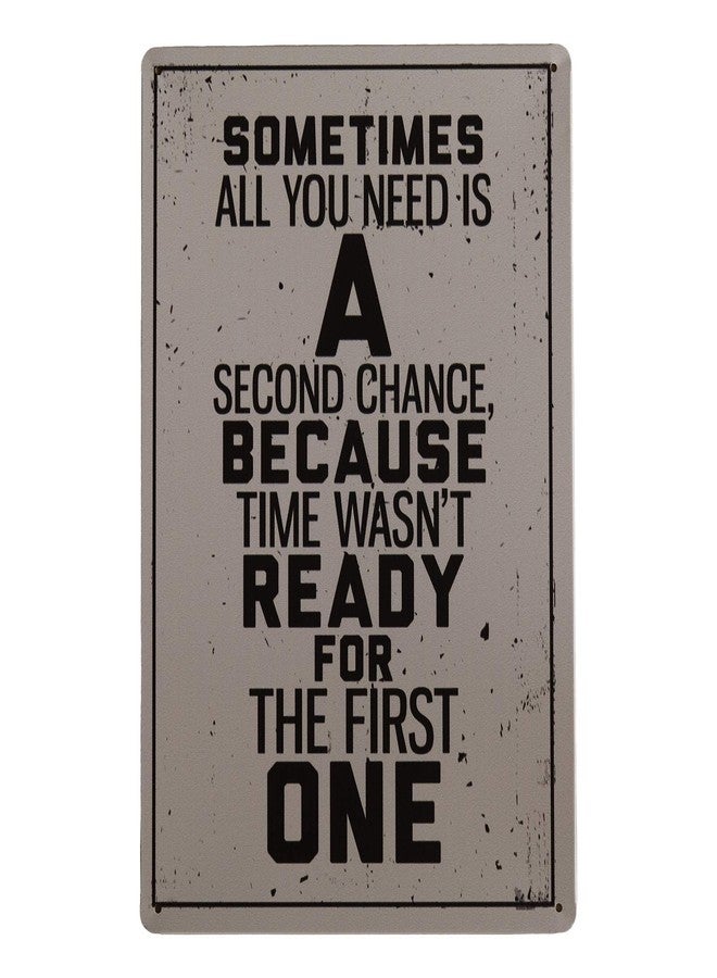 STORE 2508 Store2508 Vintage Metal Tin Sign Poster - Sometimes All You Need is a Second Chance 30x20 Cm - Image 1